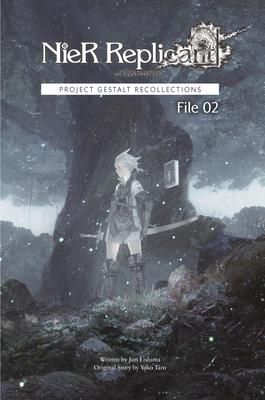 Nier Replicant Ver.1.22474487139...: Project Gestalt Recollections--File 02 (Novel)