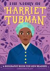 The Story of Harriet Tubman: An Inspiring Biography for Young Readers Subscription