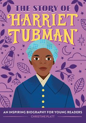 The Story of Harriet Tubman: An Inspiring Biography for Young Readers Subscription