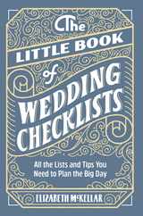 The Little Book of Wedding Checklists: All the Lists and Tips You Need to Plan the Big Day Subscription
