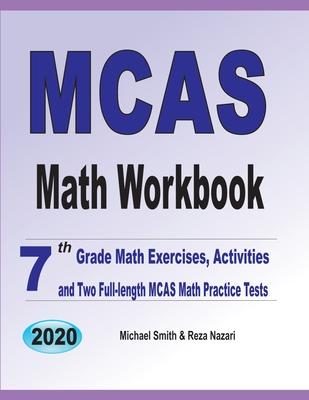 MCAS Math Workbook: 7th Grade Math Exercises, Activities, and Two Full-Length MCAS Math Practice Tests