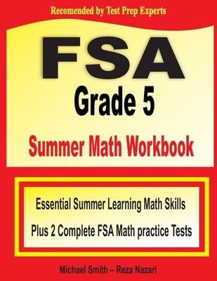 FSA Grade 5 Summer Math Workbook: Essential Summer Learning Math Skills plus Two Complete FSA Math Practice Tests Subscription