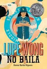 Lupe Wong No Baila: (Lupe Wong Won't Dance Spanish Edition) Subscription
