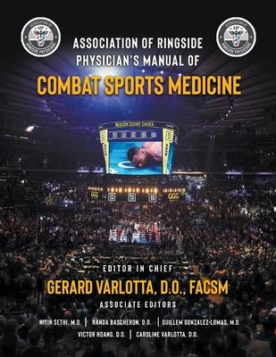 Association of Ringside Physician's Manual of Combat Sports Medicine