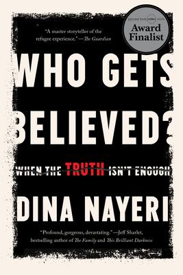 Who Gets Believed?: When the Truth Isn't Enough