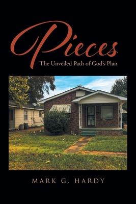 Pieces: The Unveiled Path of God's Plan