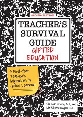 Teacher's Survival Guide: Gifted Education, a First-Year Teacher's Introduction to Gifted Learners Subscription
