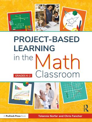 Project-Based Learning in the Math Classroom: Grades K-2