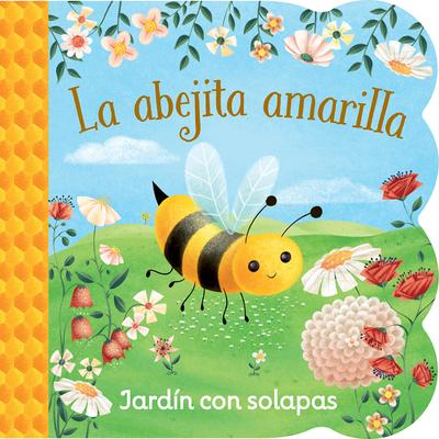 La Abejita Amarilla / Little Yellow Bee (Spanish Edition)