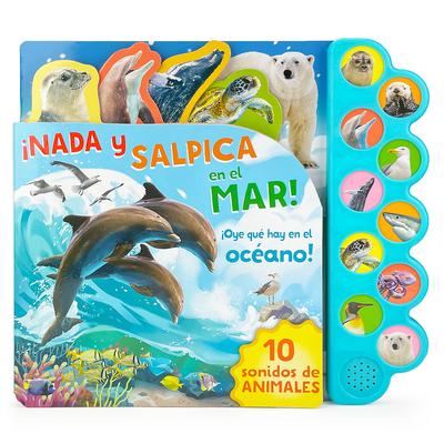 Nada Y Salpica En El Mar! / Swim, Splash, in the Sea! (Spanish Edition)