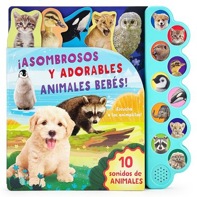 Asombrosos Y Adorables Animales Bebs / Amazing, Adorable Animal Babies (Spanish Edition) Subscription
