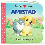 Babies Love Amistad / Babies Love Friendship (Spanish Edition) Subscription