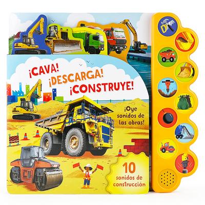 Cava! Descarga! Construye! / Dig It! Dump It! Build It! (Spanish Edition)