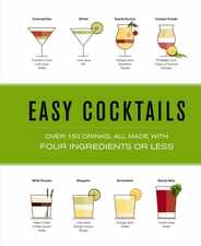 Easy Cocktails: Over 150 Drinks, All Made with Four Ingredients or Less Subscription
