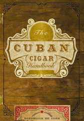 The Cuban Cigar Handbook: The Discerning Aficionado's Guide to the Best Cuban Cigars in the World Subscription