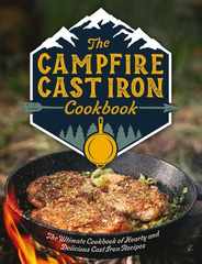 The Campfire Cast Iron Cookbook: The Ultimate Cookbook of Hearty and Delicious Cast Iron Recipes Subscription