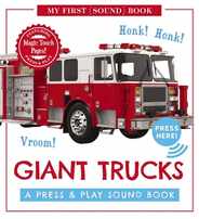 Giant Trucks: My First Book of Sounds: A Press & Play Sound Board Book Subscription