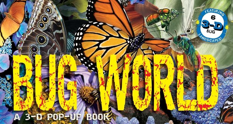 Bug World: A 3-D Pop-Up Book