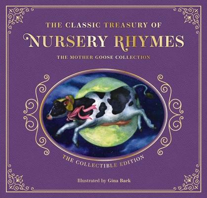 The Complete Collection of Mother Goose Nursery Rhymes: The Collectible Leather Edition