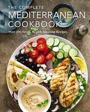 The Complete Mediterranean Cookbook: Over 200 Fresh, Health-Boosting Recipes Subscription