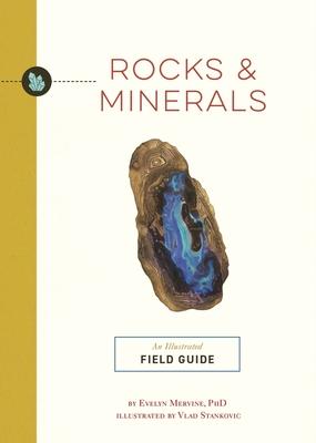 Rocks and Minerals: An Illustrated Field Guide