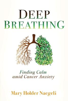 Deep Breathing: Finding Calm Amid Cancer Anxiety