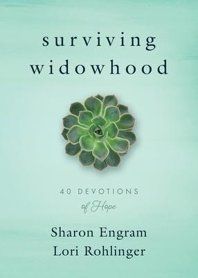 Surviving Widowhood: 40 Devotions of Hope