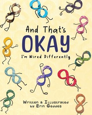 And That's Okay: I'm Wired Differently