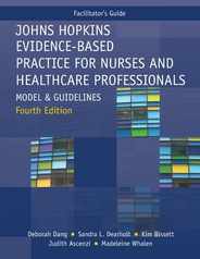 FACILITATOR GUIDE for Johns Hopkins Evidence-Based Practice for Nurses and Healthcare Professionals, Fourth Edition: Model and Guidelines Subscription