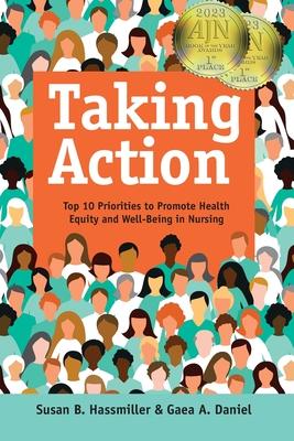 Taking Action: Top 10 Priorities to Promote Health Equity and Well-Being in Nursing