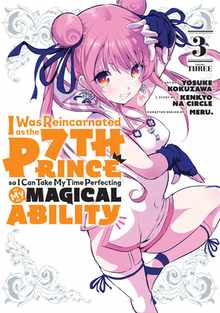 I Was Reincarnated as the 7th Prince So I Can Take My Time Perfecting My Magical Ability 3