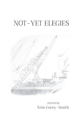 Not-Yet Elegies