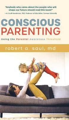 Conscious Parenting: Using the Parental Awareness Threshold