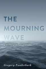 The Mourning Wave: A Novel of the Great Storm Subscription