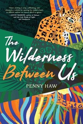 The Wilderness Between Us