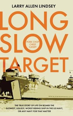 Long Slow Target