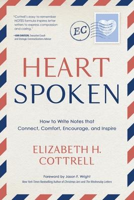 Heartspoken: How to Write Notes that Connect, Comfort, Encourage, and Inspire