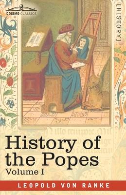 History of the Popes, Volume I: Their Church and State