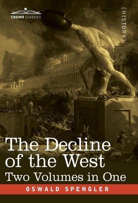 The Decline of the West, Two Volumes in One