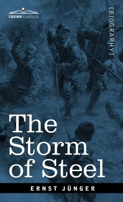 The Storm of Steel: From the Diary of a German Storm-Troop Officer on the Western Front