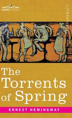 Torrents of Spring: A Romantic Novel in Honor of the Passing of a Great Race