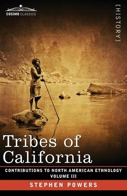 Tribes of California: Volume III