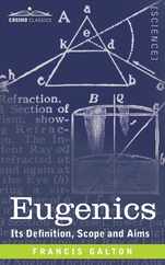 Eugenics: Its Definition, Scope, and Aims Subscription