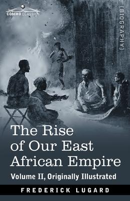 The Rise of Our East African Empire: Early Efforts in Nyasaland and Uganda