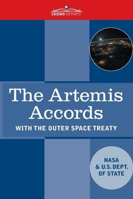 The Artemis Accords: Principles for Cooperation in the Civil Exploration, and Use of the Moon, Mars, Comets, and Astroids for Peaceful Purp