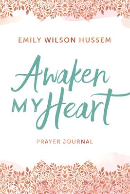 Awaken My Heart Prayer Journal