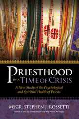 Priesthood in a Time of Crisis: A New Study of the Psychological and Spiritual Health of Priests Subscription