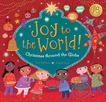 Joy to the World!: Christmas Around the Globe