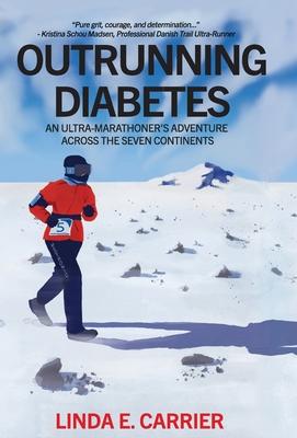 Outrunning Diabetes: An Ultra-Marathoner's Adventure Across the Seven Continents