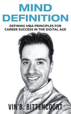 Mind Definition: Defining MBA Principles for Career Success in the Digital Age